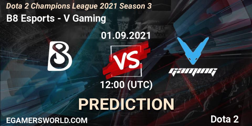 Pronósticos B8 Esports - V Gaming. 01.09.2021 at 12:02. Dota 2 Champions League 2021 Season 3 - Dota 2