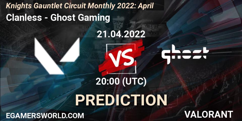 Pronósticos Clanless - Ghost Gaming. 21.04.2022 at 20:00. Knights Gauntlet Circuit Monthly 2022: April - VALORANT