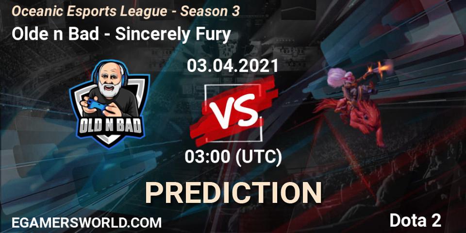 Pronósticos Olde n Bad - Sincerely Fury. 04.04.2021 at 05:02. Oceanic Esports League - Season 3 - Dota 2