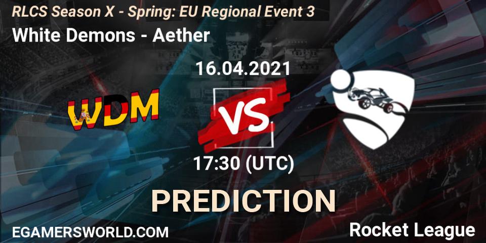 Pronósticos White Demons - Aether. 16.04.2021 at 17:10. RLCS Season X - Spring: EU Regional Event 3 - Rocket League