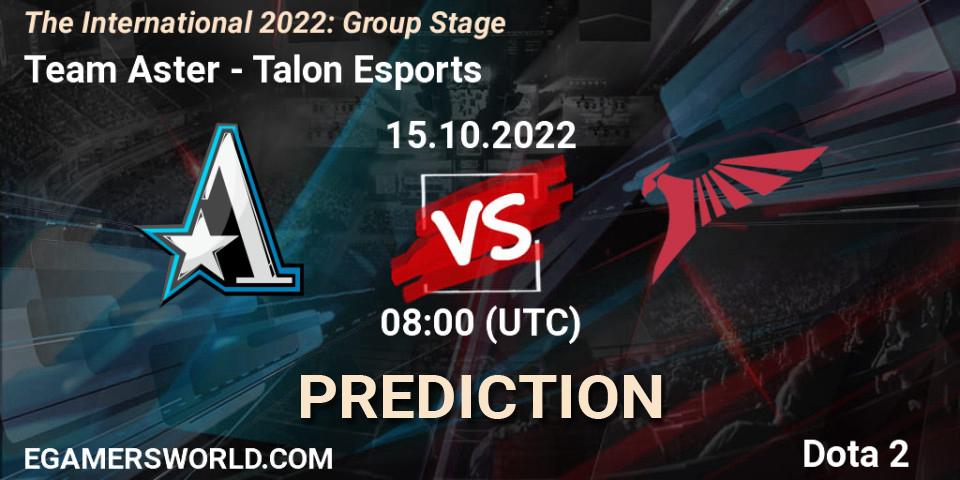 Pronósticos Team Aster - Talon Esports. 15.10.22. The International 2022: Group Stage - Dota 2