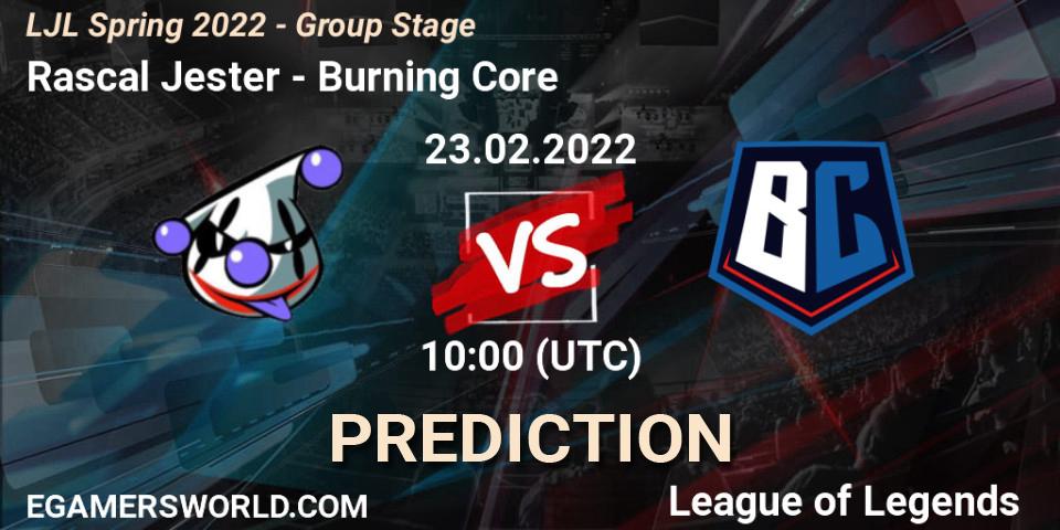 Pronósticos Rascal Jester - Burning Core. 23.02.2022 at 10:00. LJL Spring 2022 - Group Stage - LoL