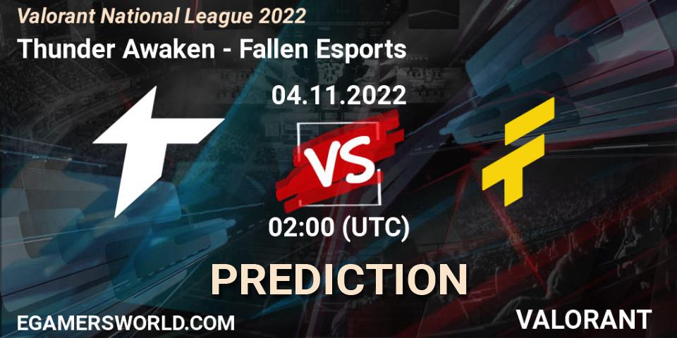 Pronósticos Thunder Awaken - Fallen Esports. 04.11.2022 at 02:00. Valorant National League 2022 - VALORANT