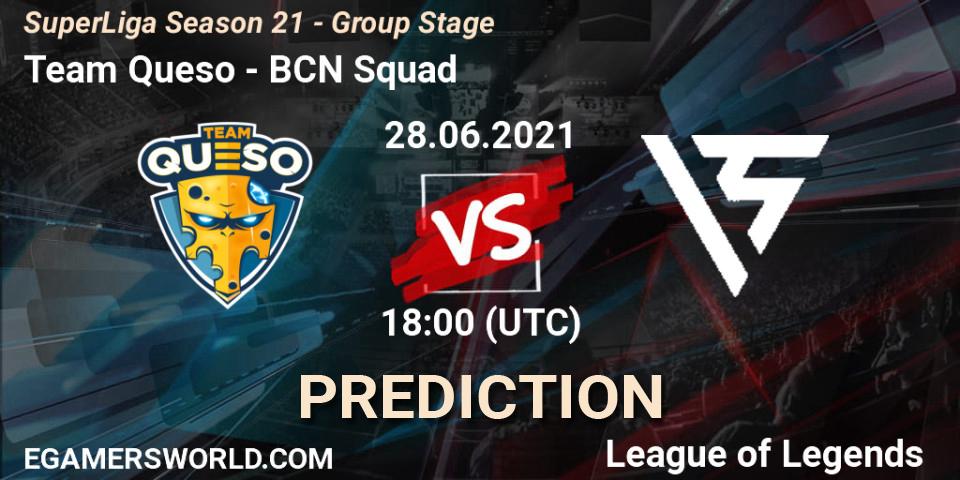 Pronósticos Team Queso - BCN Squad. 28.06.21. SuperLiga Season 21 - Group Stage - LoL