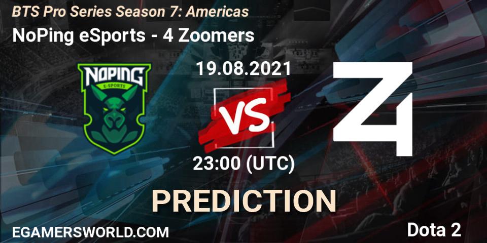 Pronósticos NoPing eSports - 4 Zoomers. 19.08.2021 at 22:06. BTS Pro Series Season 7: Americas - Dota 2