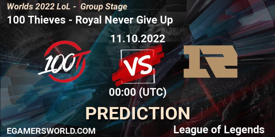 Pronósticos 100 Thieves - Royal Never Give Up. 11.10.2022 at 00:00. Worlds 2022 LoL - Group Stage - LoL