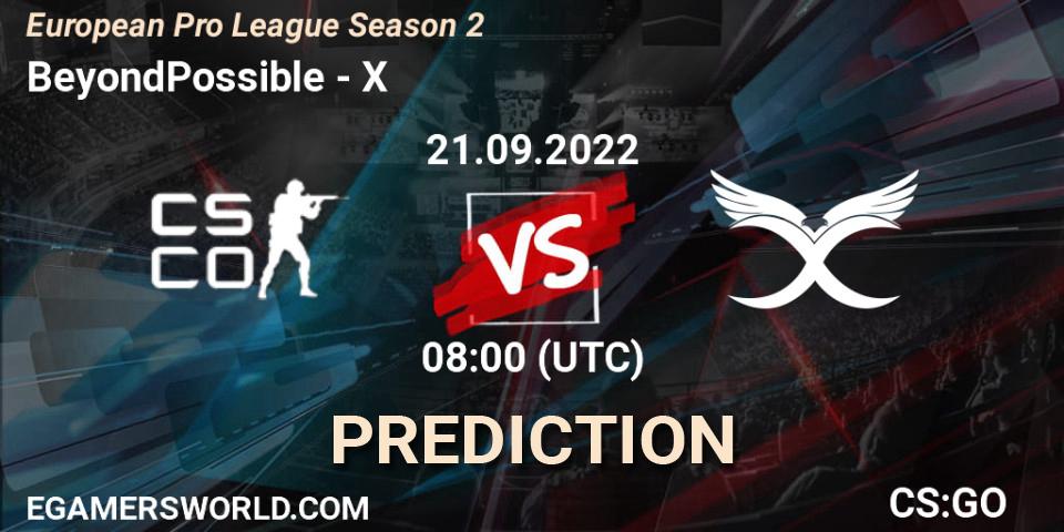 Pronósticos BeyondPossible - X. 21.09.2022 at 08:00. European Pro League Season 2 - Counter-Strike (CS2)