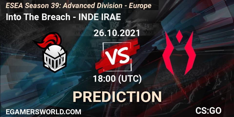 Pronósticos Into The Breach - INDE IRAE. 26.10.2021 at 18:00. ESEA Season 39: Advanced Division - Europe - Counter-Strike (CS2)