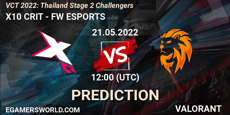 Pronósticos X10 CRIT - FW ESPORTS. 21.05.2022 at 10:15. VCT 2022: Thailand Stage 2 Challengers - VALORANT