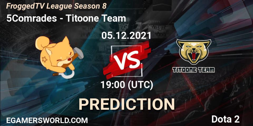 Pronósticos 5Comrades - Titoone Team. 05.12.2021 at 19:00. FroggedTV League Season 8 - Dota 2