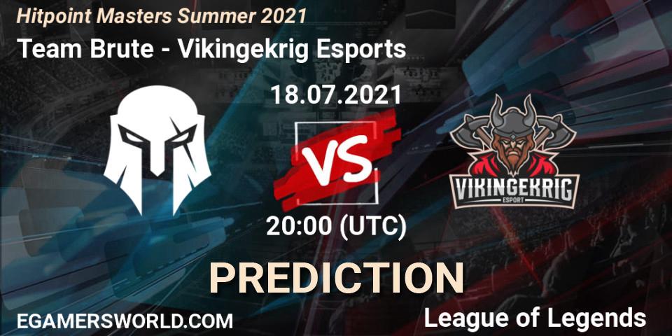 Pronósticos Team Brute - Vikingekrig Esports. 18.07.2021 at 20:30. Hitpoint Masters Summer 2021 - LoL