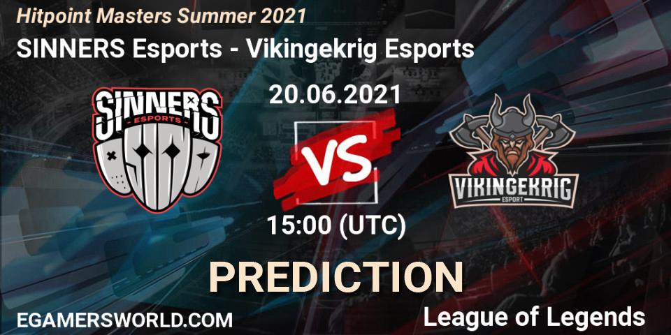 Pronósticos SINNERS Esports - Vikingekrig Esports. 20.06.2021 at 15:30. Hitpoint Masters Summer 2021 - LoL