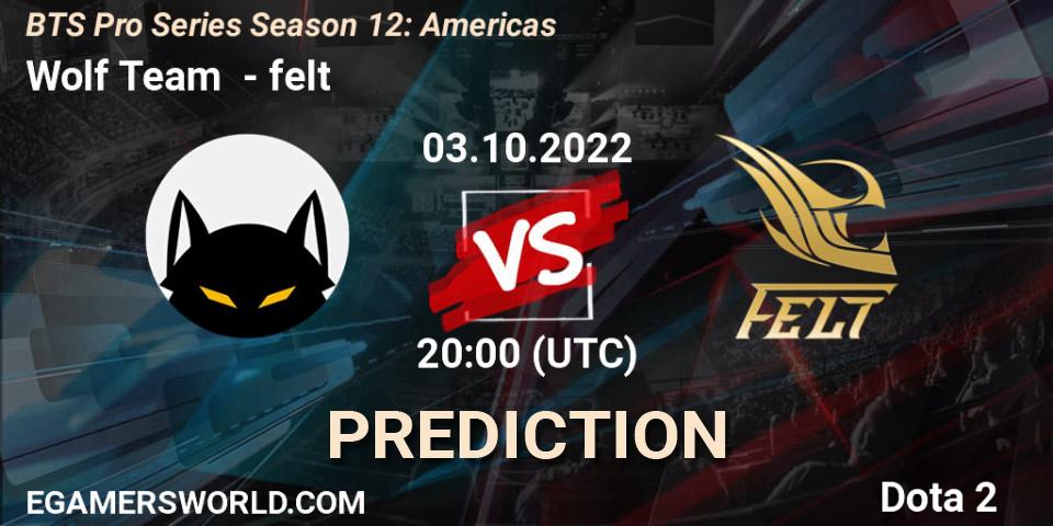 Pronósticos Wolf Team - felt. 03.10.2022 at 20:01. BTS Pro Series Season 12: Americas - Dota 2
