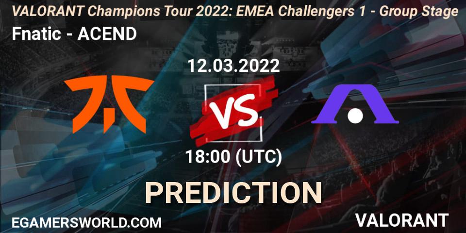 Pronósticos Fnatic - ACEND. 12.03.2022 at 17:15. VCT 2022: EMEA Challengers 1 - Group Stage - VALORANT