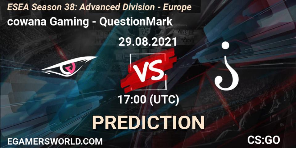 Pronósticos cowana Gaming - QuestionMark. 29.08.2021 at 17:00. ESEA Season 38: Advanced Division - Europe - Counter-Strike (CS2)