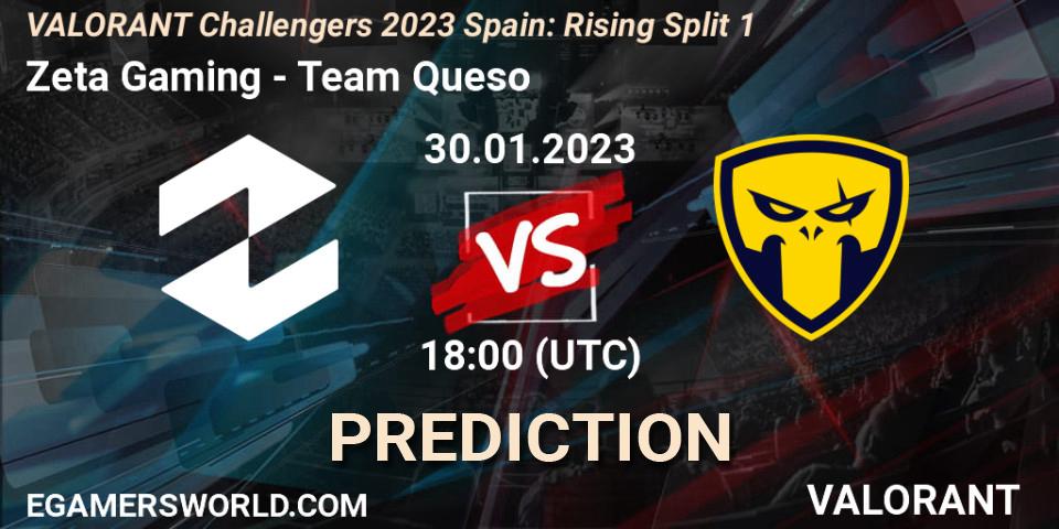 Pronósticos Zeta Gaming - Team Queso. 30.01.23. VALORANT Challengers 2023 Spain: Rising Split 1 - VALORANT