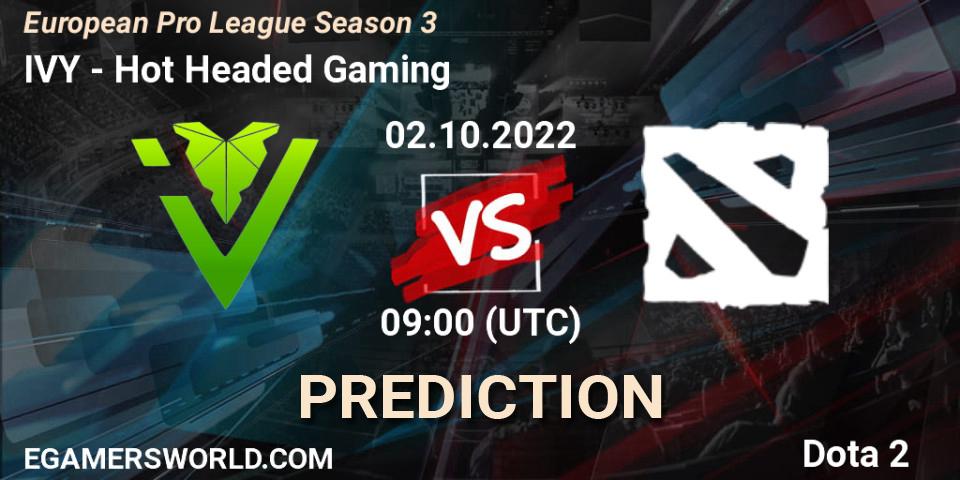 Pronósticos IVY - Hot Headed Gaming. 02.10.2022 at 09:05. European Pro League Season 3 - Dota 2