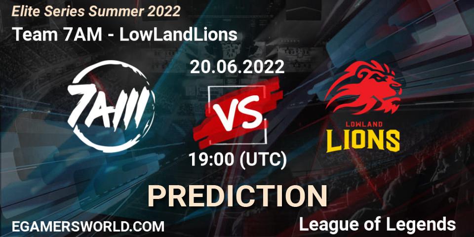 Pronósticos Team 7AM - LowLandLions. 20.06.22. Elite Series Summer 2022 - LoL