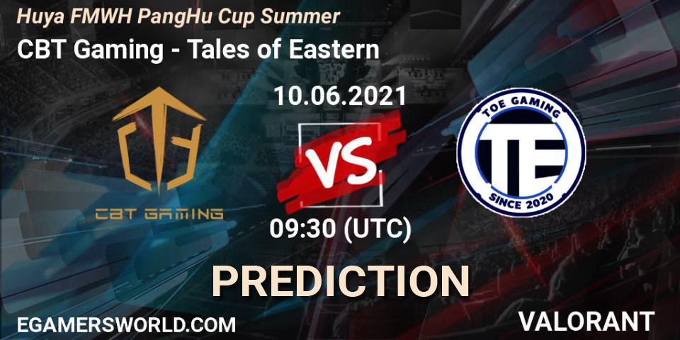 Pronósticos CBT Gaming - Tales of Eastern. 10.06.2021 at 09:30. Huya FMWH PangHu Cup Summer - VALORANT