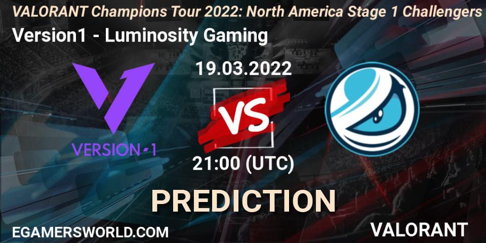 Pronósticos Version1 - Luminosity Gaming. 18.03.2022 at 20:10. VCT 2022: North America Stage 1 Challengers - VALORANT