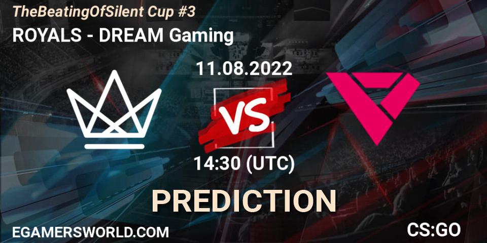 Pronósticos ROYALS - DREAM Gaming. 11.08.2022 at 14:30. TheBeatingOfSilent Cup #3 - Counter-Strike (CS2)