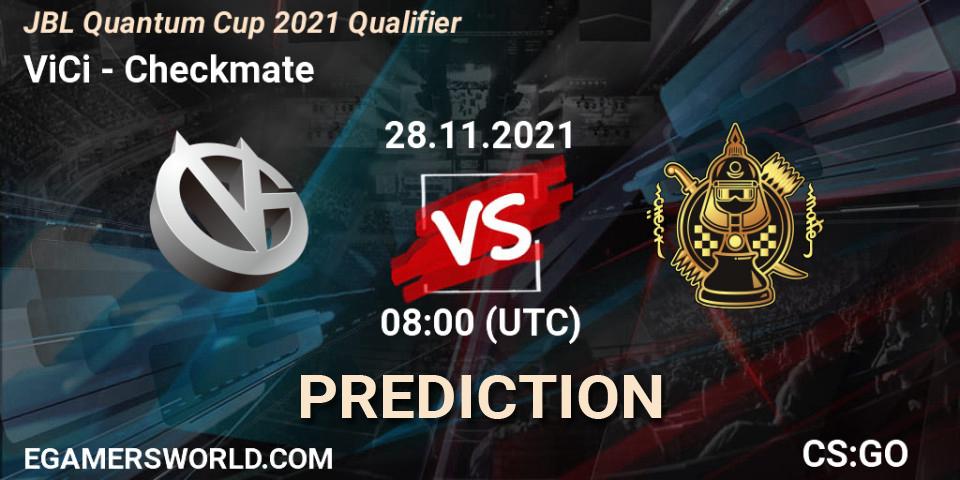Pronósticos ViCi - Checkmate. 28.11.21. JBL Quantum Cup 2021 Qualifier - CS2 (CS:GO)