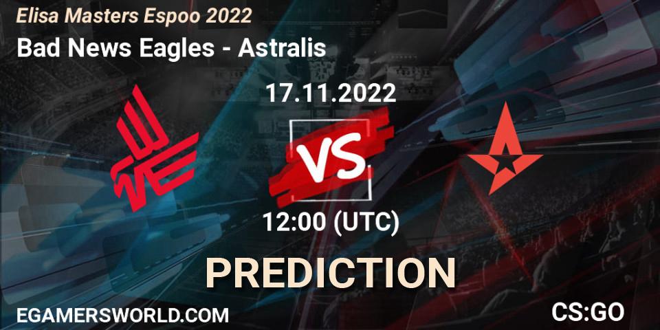 Pronósticos Bad News Eagles - Astralis. 17.11.22. Elisa Masters Espoo 2022 - CS2 (CS:GO)