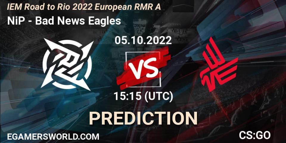 Pronósticos NiP - Bad News Eagles. 05.10.2022 at 15:35. IEM Road to Rio 2022 European RMR A - Counter-Strike (CS2)