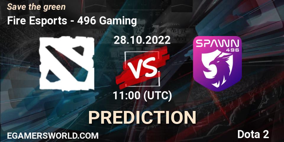 Pronósticos Fire Esports - 496 Gaming. 28.10.2022 at 11:00. Save the green - Dota 2