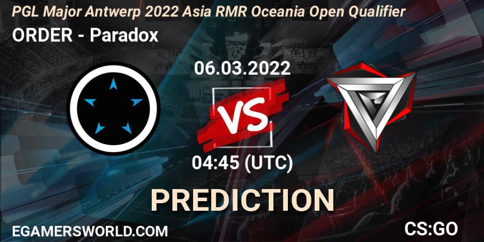 Pronósticos ORDER - Paradox. 06.03.22. PGL Major Antwerp 2022 Asia RMR Oceania Open Qualifier - CS2 (CS:GO)