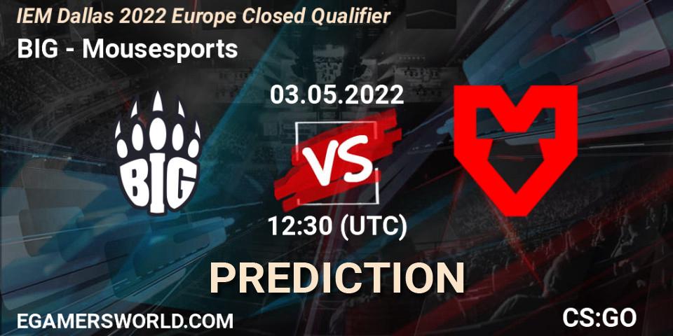 Pronósticos BIG - Mousesports. 03.05.2022 at 12:30. IEM Dallas 2022 Europe Closed Qualifier - Counter-Strike (CS2)