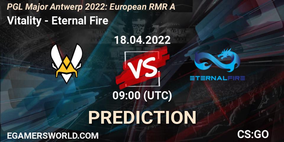 Pronósticos Vitality - Eternal Fire. 18.04.22. PGL Major Antwerp 2022: European RMR A - CS2 (CS:GO)
