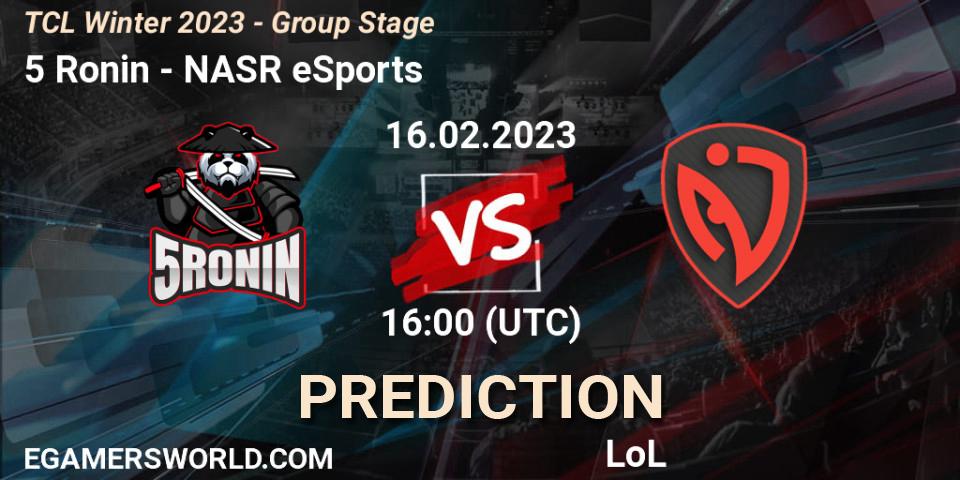 Pronósticos 5 Ronin - NASR eSports. 02.03.23. TCL Winter 2023 - Group Stage - LoL