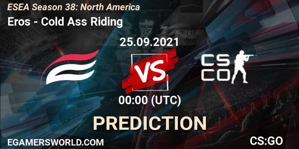 Pronósticos Eros - Cold Ass Riding. 25.09.2021 at 00:00. ESEA Season 38: North America - Counter-Strike (CS2)