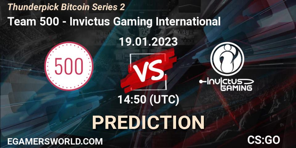Pronósticos Team 500 - Invictus Gaming International. 19.01.2023 at 15:00. Thunderpick Bitcoin Series 2 - Counter-Strike (CS2)