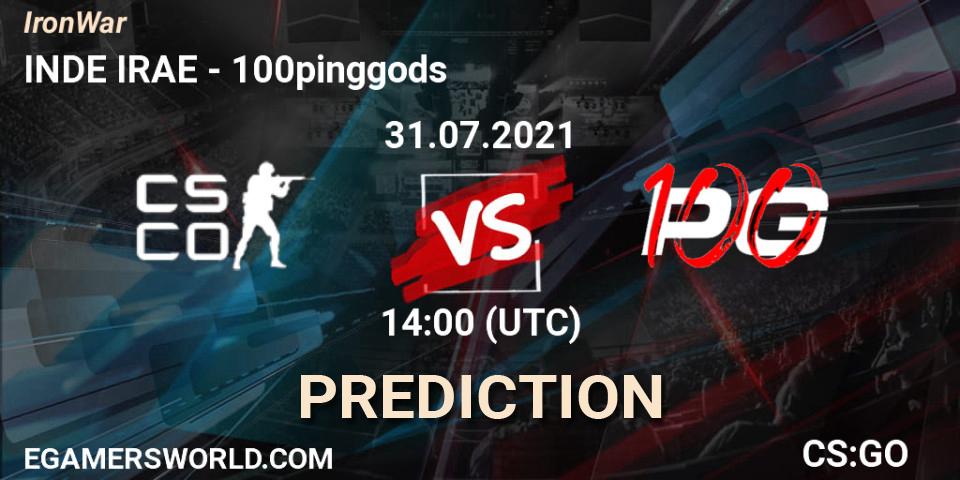 Pronósticos INDE IRAE - 100pinggods. 31.07.2021 at 14:20. IronWar - Counter-Strike (CS2)