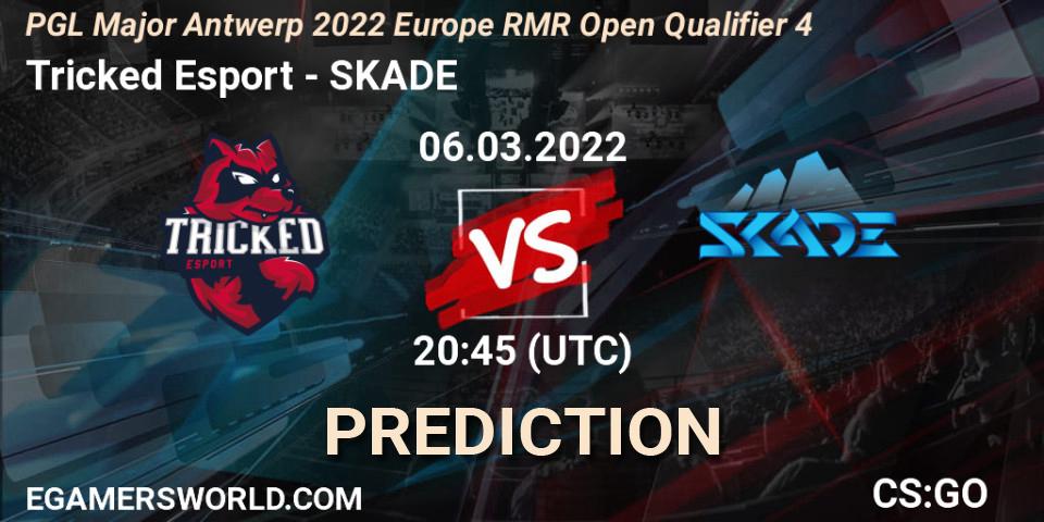 Pronósticos Tricked Esport - SKADE. 06.03.22. PGL Major Antwerp 2022 Europe RMR Open Qualifier 4 - CS2 (CS:GO)