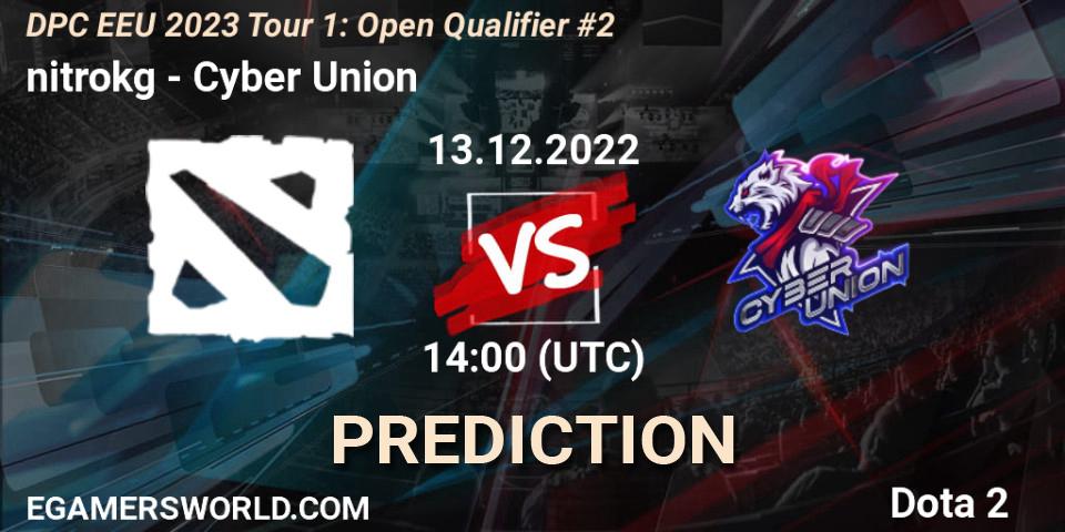 Pronósticos nitrokg - Cyber Union. 13.12.2022 at 14:00. DPC EEU 2023 Tour 1: Open Qualifier #2 - Dota 2