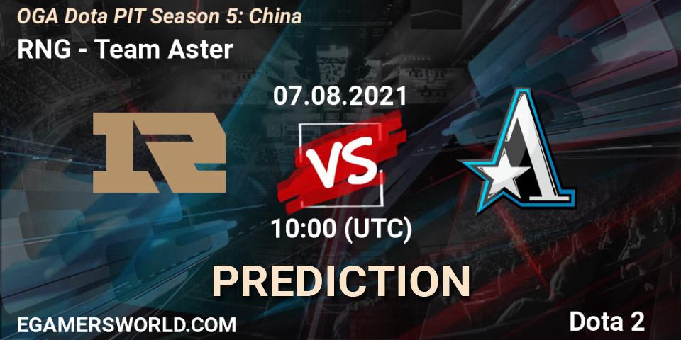 Pronósticos RNG - Team Aster. 07.08.2021 at 10:00. OGA Dota PIT Season 5: China - Dota 2