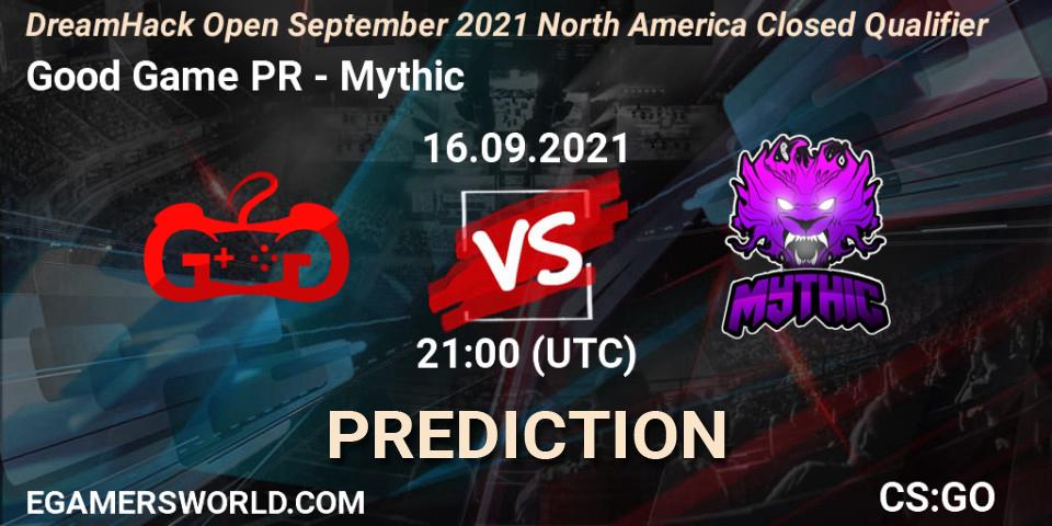 Pronósticos Good Game PR - Mythic. 16.09.21. DreamHack Open September 2021 North America Closed Qualifier - CS2 (CS:GO)