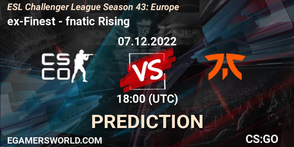 Pronósticos ex-Finest - fnatic Rising. 07.12.22. ESL Challenger League Season 43: Europe - CS2 (CS:GO)