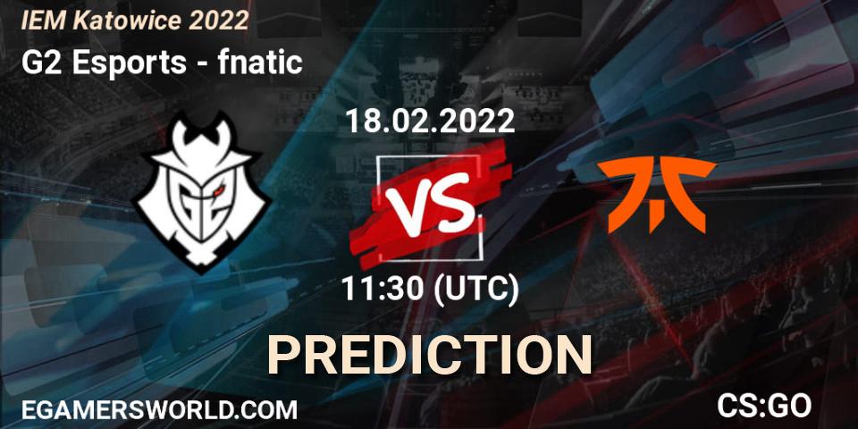 Pronósticos G2 Esports - fnatic. 18.02.22. IEM Katowice 2022 - CS2 (CS:GO)