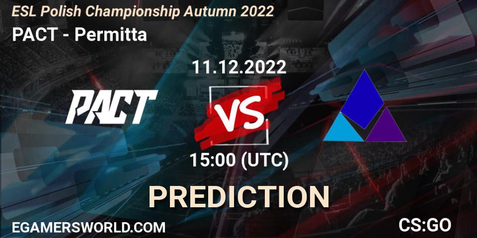 Pronósticos PACT - Permitta. 11.12.22. ESL Polish Championship Autumn 2022 - CS2 (CS:GO)