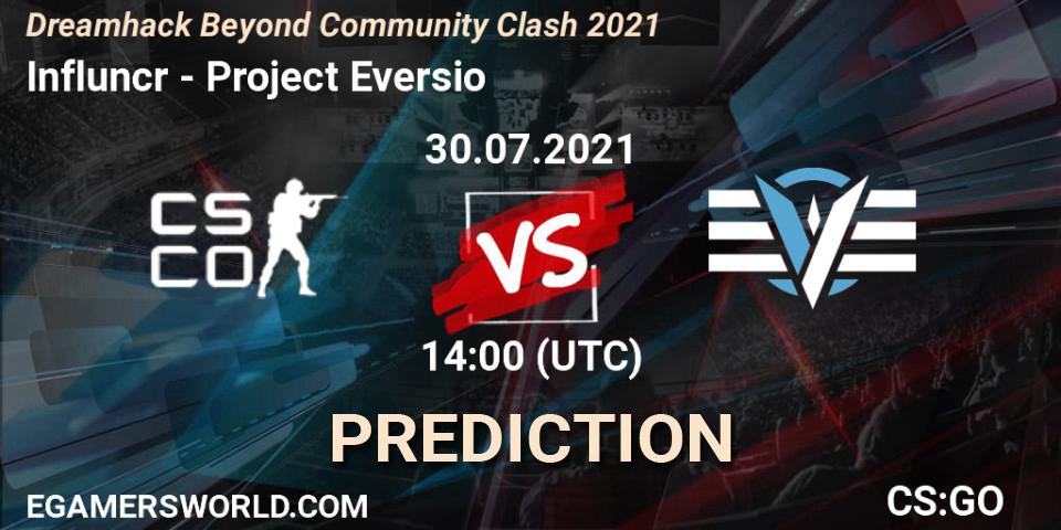 Pronósticos Influncr - Project Eversio. 30.07.2021 at 14:05. DreamHack Beyond Community Clash - Counter-Strike (CS2)