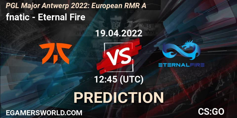 Pronósticos fnatic - Eternal Fire. 19.04.2022 at 11:15. PGL Major Antwerp 2022: European RMR A - Counter-Strike (CS2)