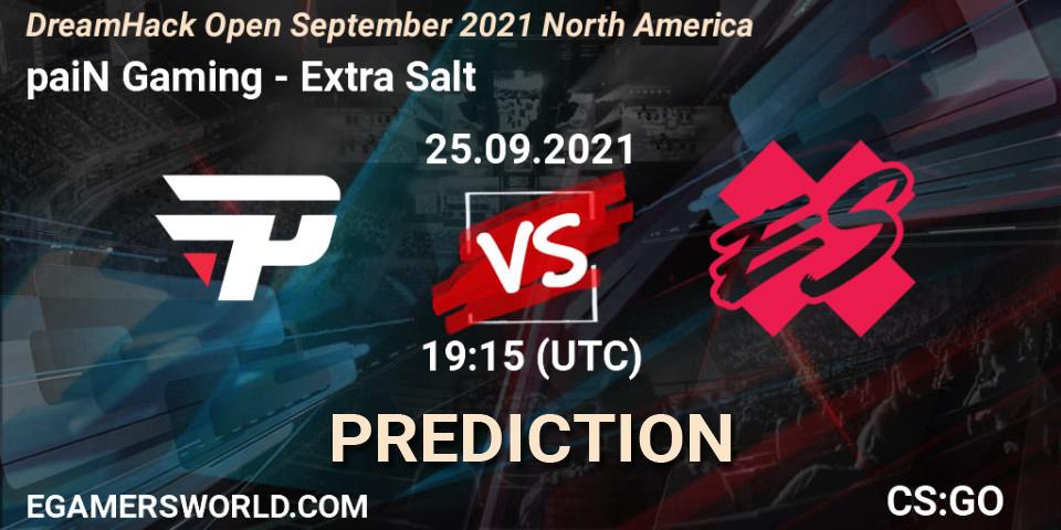 Pronósticos paiN Gaming - Extra Salt. 25.09.2021 at 19:15. DreamHack Open September 2021 North America - Counter-Strike (CS2)