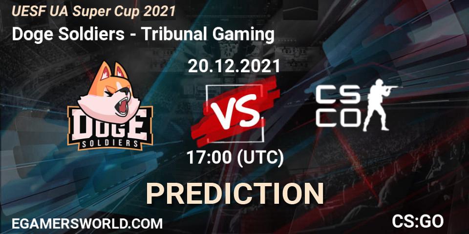 Pronósticos Doge Soldiers - Tribunal Gaming. 20.12.2021 at 17:00. UESF Ukrainian Super Cup 2021 - Counter-Strike (CS2)