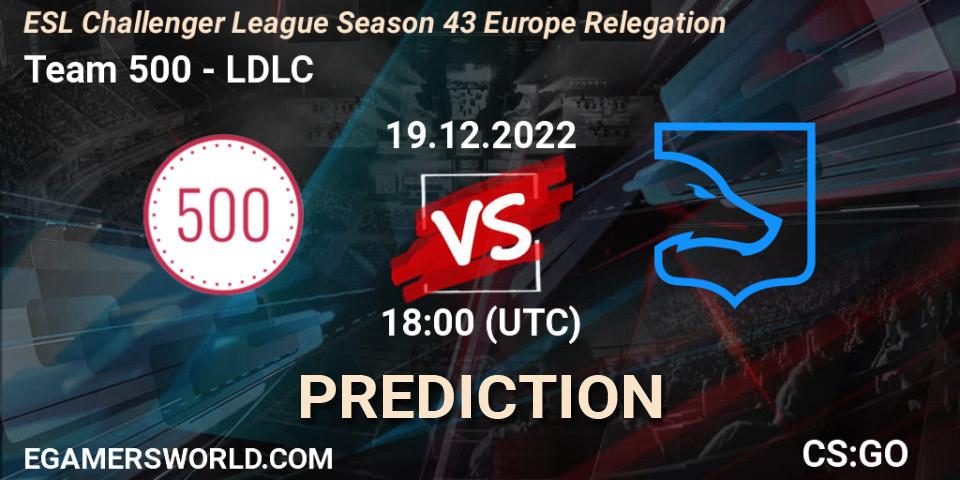 Pronósticos Team 500 - LDLC. 19.12.2022 at 18:05. ESL Challenger League Season 43 Europe Relegation - Counter-Strike (CS2)