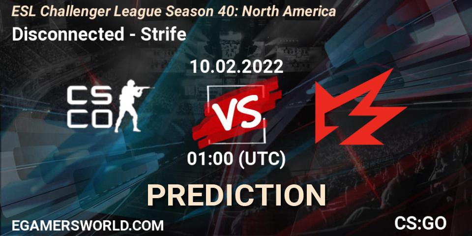 Pronósticos Disconnected - Strife. 10.02.2022 at 01:00. ESL Challenger League Season 40: North America - Counter-Strike (CS2)