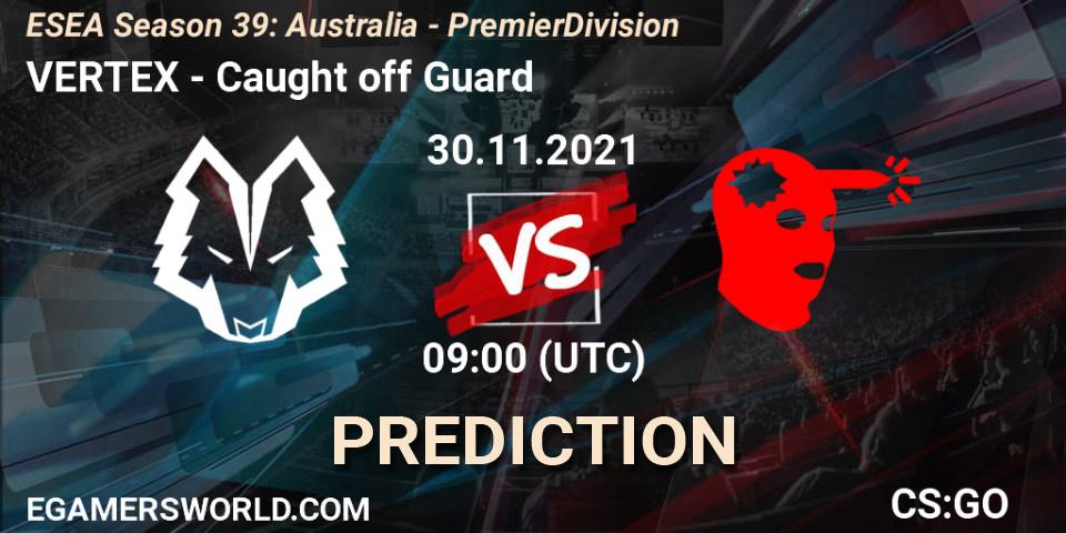 Pronósticos VERTEX - Caught off Guard. 07.12.21. ESEA Season 39: Australia - Premier Division - CS2 (CS:GO)